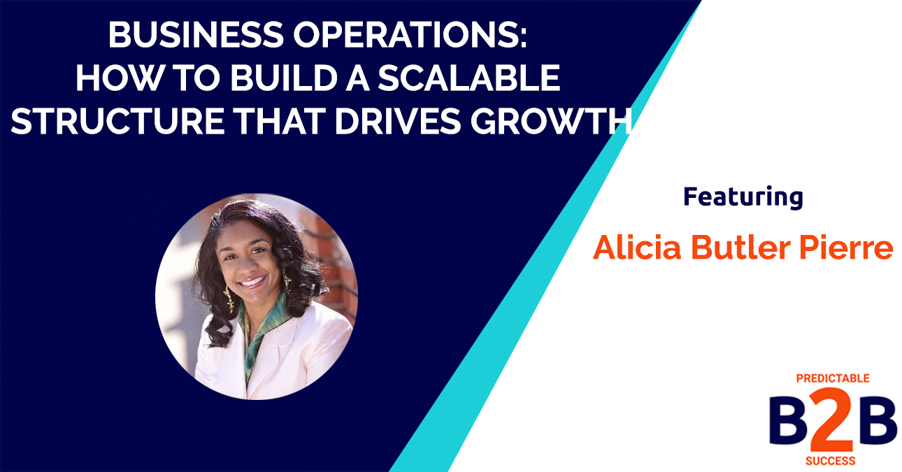 Business Operations: How to Build a Scalable Structure That Drives Growth