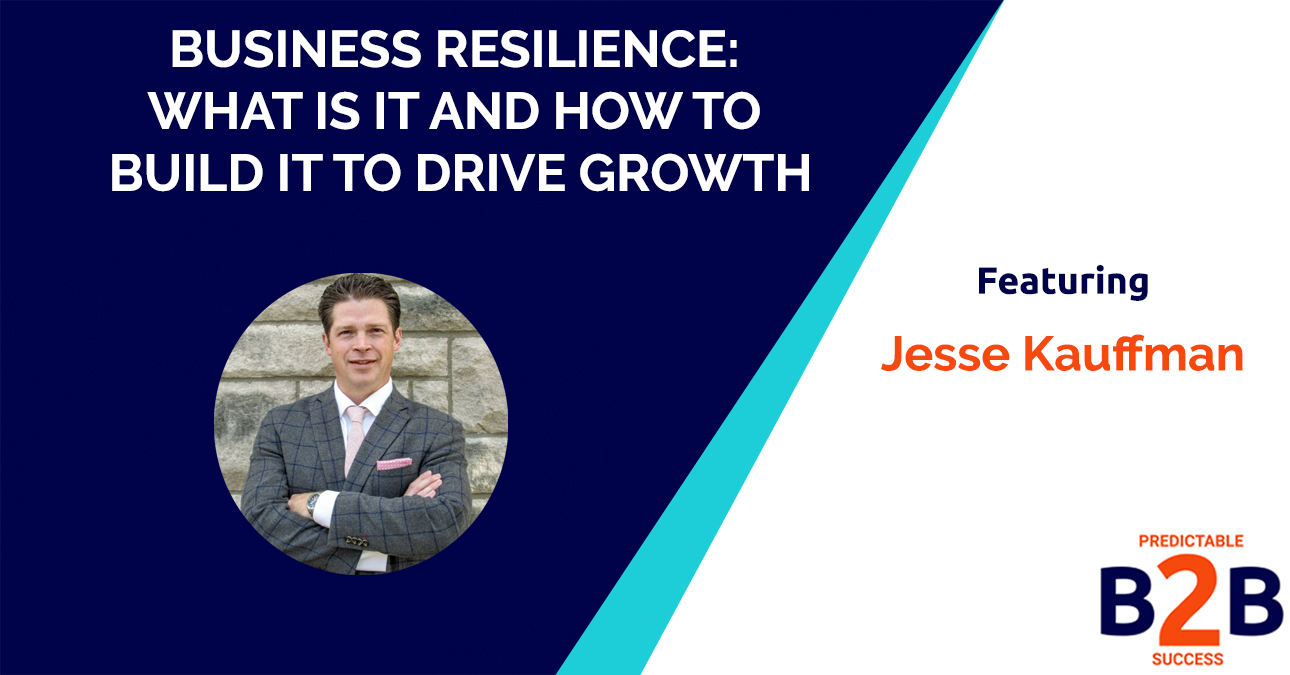 Business Resilience- What is it And How to Build it to Drive Growth