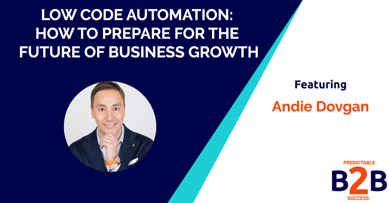 Low Code Automation: How to Prepare For The Future of Business Growth