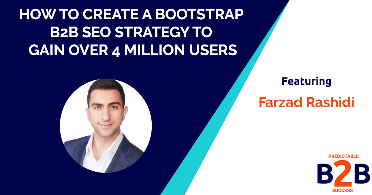 How to create a bootstrap B2B SEO strategy to gain over 4 million users