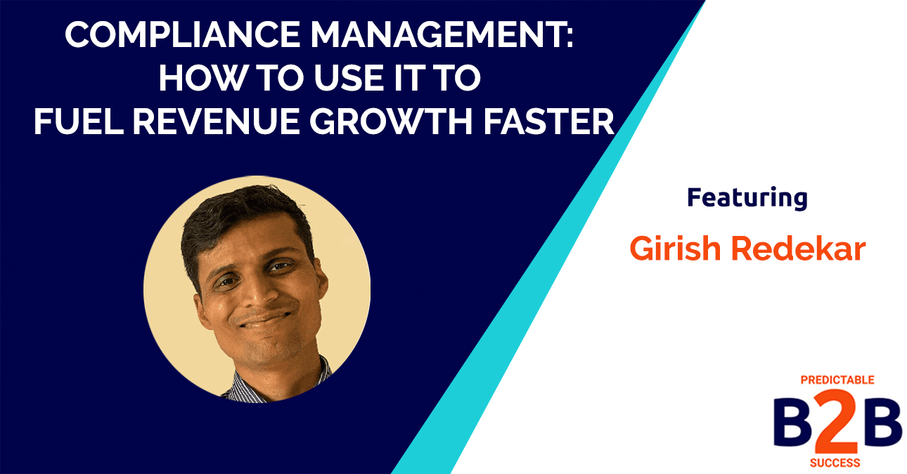 Compliance management: How to use it to fuel revenue growth faster