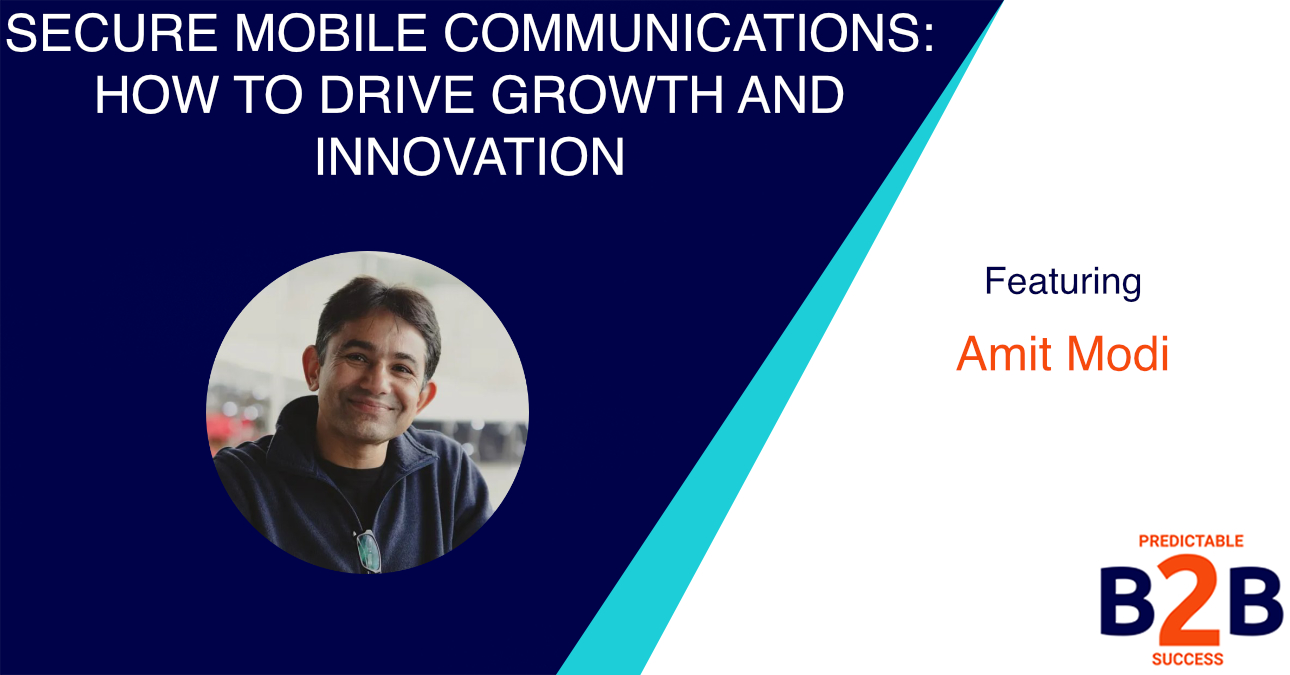Secure Mobile Communications- How To Drive Growth And Innovation