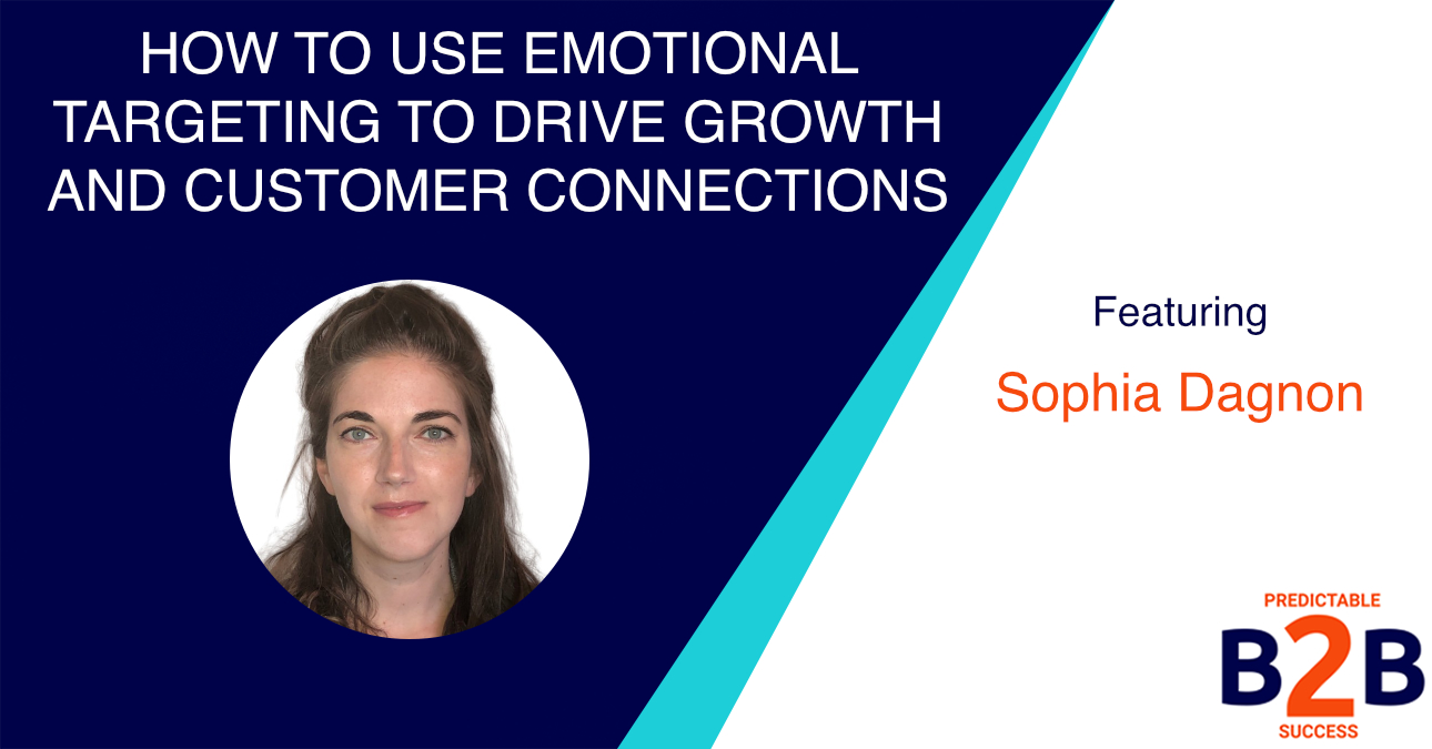 How to use emotional targeting to drive growth and customer connections