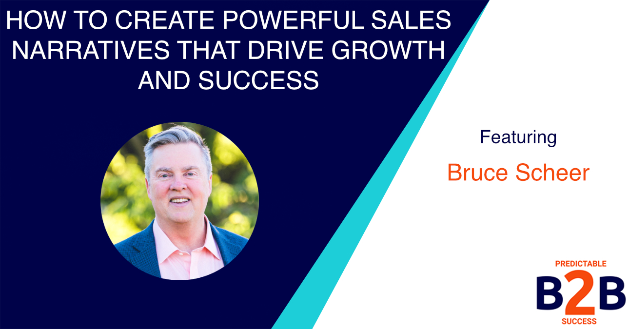 How to create powerful sales narratives that drive growth and success