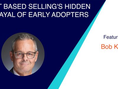 Trust Based Selling's Hidden Betrayal of Early Adopters
