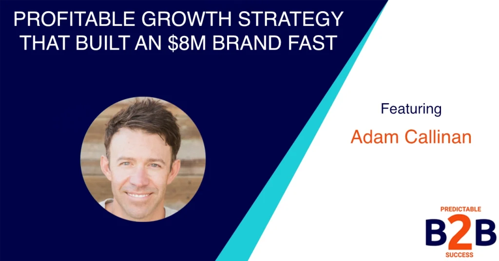 Profitable Growth Strategy That Built an $8M Brand Fast