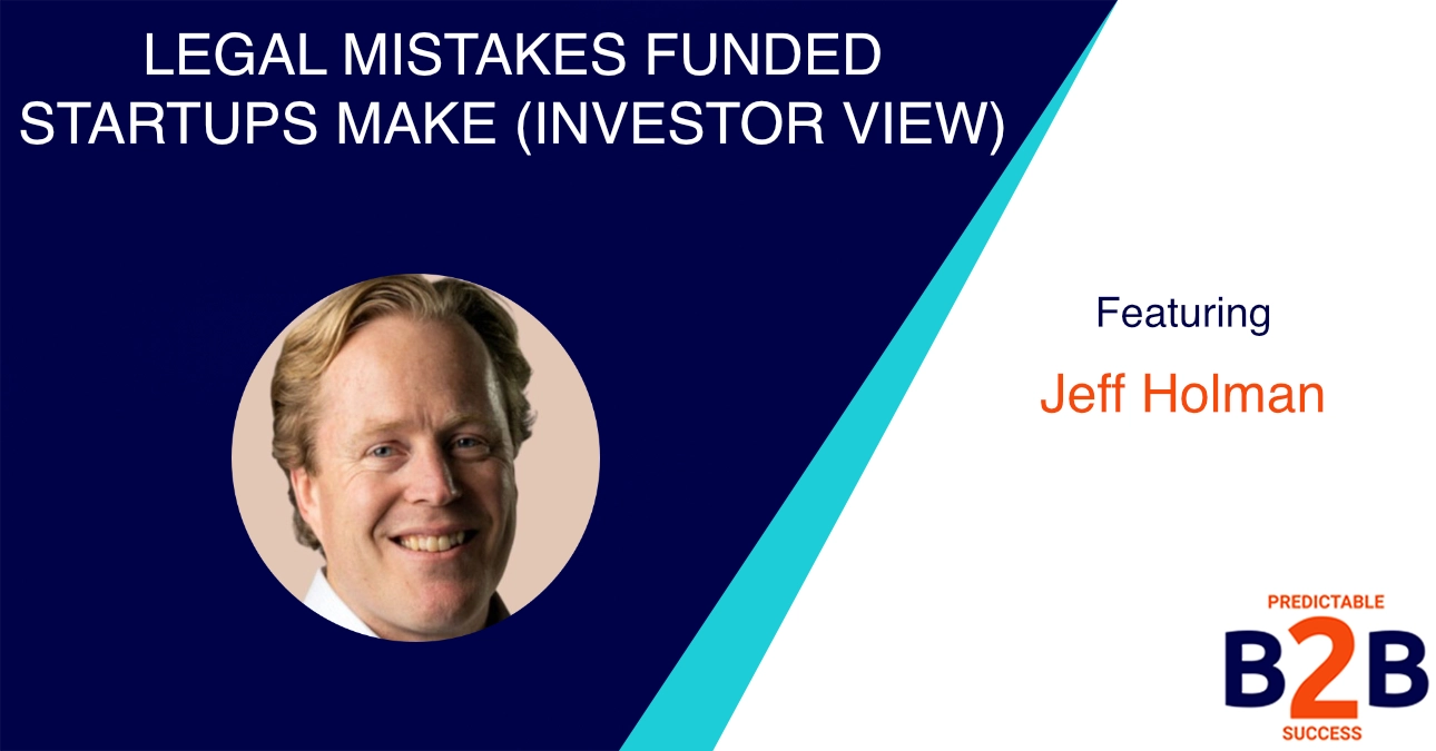 Legal Mistakes Startups Make (Investor View)