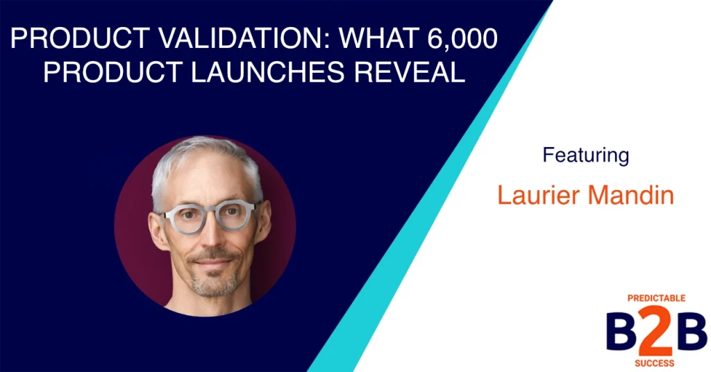Product Validation: What 6,000 Product Launches Reveal