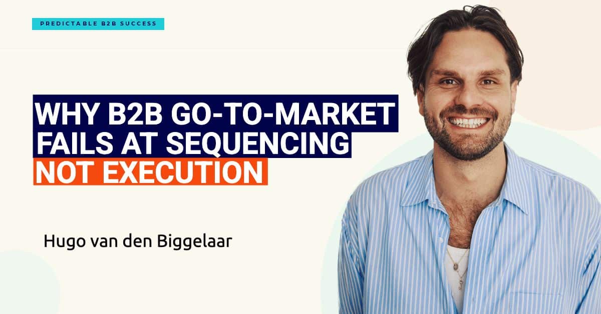 Why B2B Go-to-Market Fails at Sequencing, Not Execution
