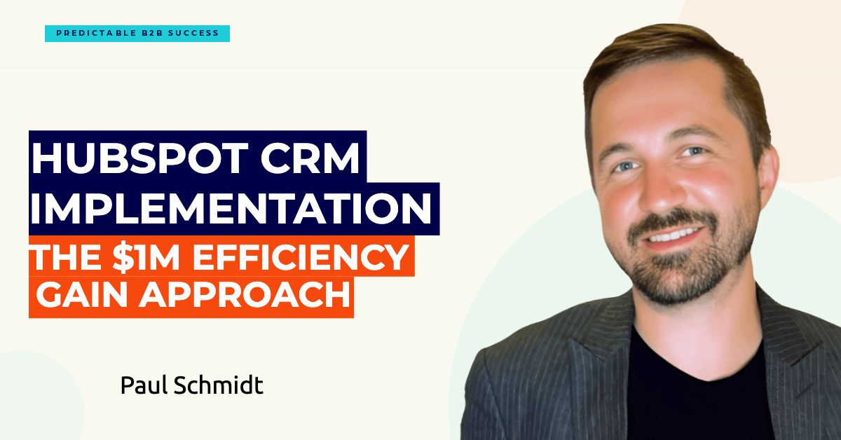 HubSpot CRM Implementation: The $1M Efficiency Gain Approach